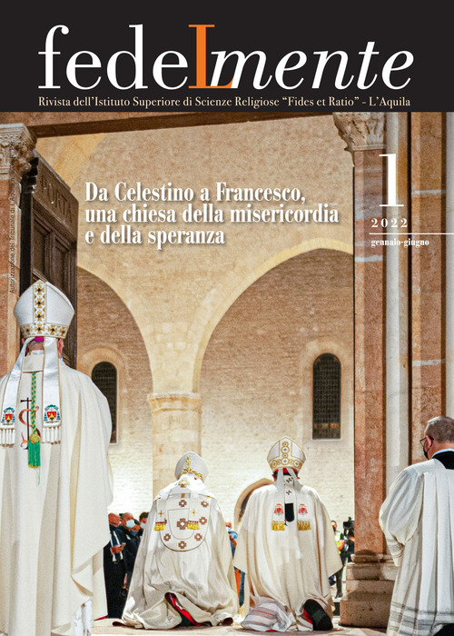 Fedelmente. Rivista dell'Istituto Superiore di Scienze Religiose «Fides et Ratio» L'Aquila