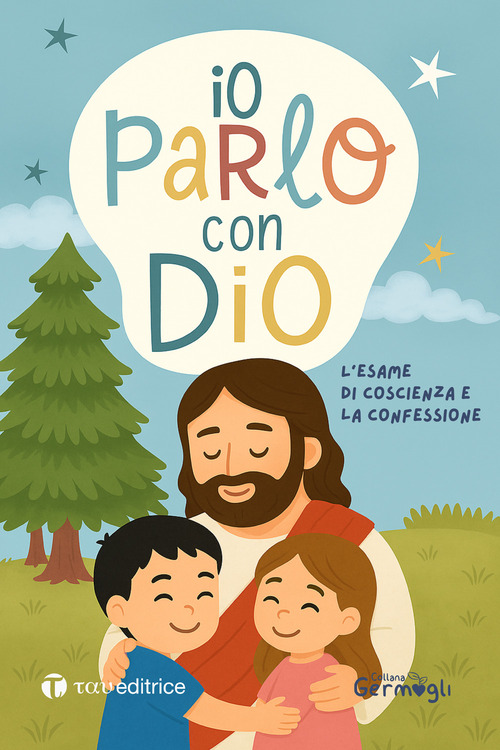 Io parlo con Dio. L'esame di coscienza e la confessione