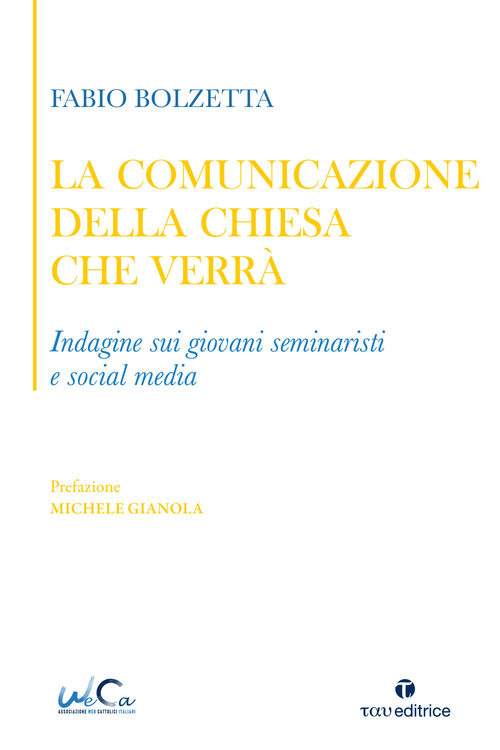 La comunicazione della Chiesa che verr&agrave;. Indagine sui giovani seminaristi e social media