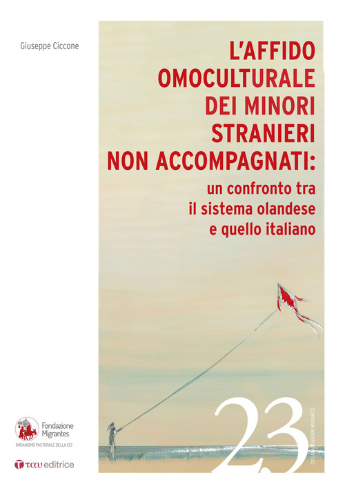 L'affido omoculturale dei minori stranieri non accompagnati: un confronto tra il sistema olandese e quello italiano