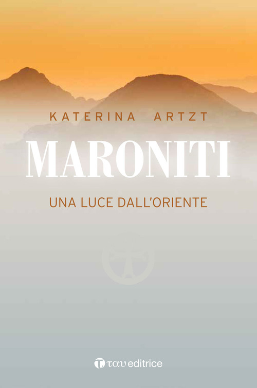 Maroniti. Una luce nel deserto