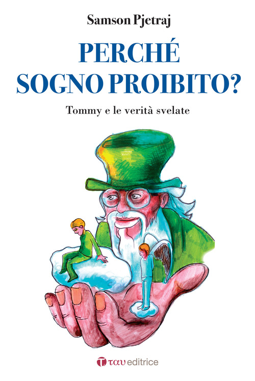 Perch&eacute; sogno proibito? Tommy e le verit&agrave; svelate