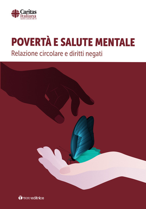 Povert&agrave; e salute mentale. Relazione circolare e diritti negati