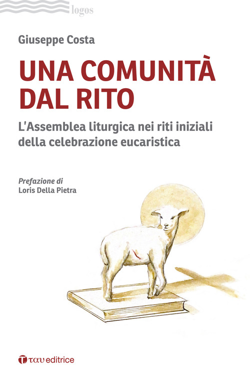 Una comunit&agrave; dal rito. L'Assemblea liturgica nei riti iniziali della celebrazione eucaristica
