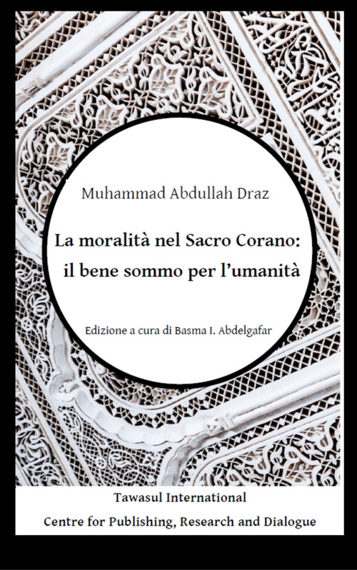 La moralità nel Sacro Corano: il bene sommo per l'umanità