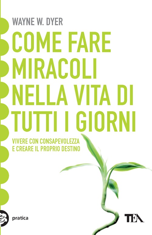 Come fare miracoli nella vita di tutti i giorni