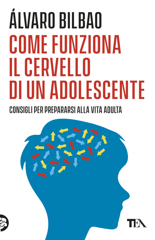 Come funziona il cervello di un adolescente. Consigli per prepararsi alla vita adulta