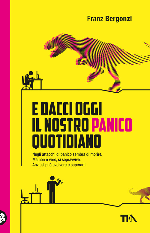 E dacci oggi il nostro panico quotidiano