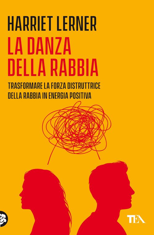 La danza della rabbia. Trasformare la forza distruttrice della rabbia in energia positiva