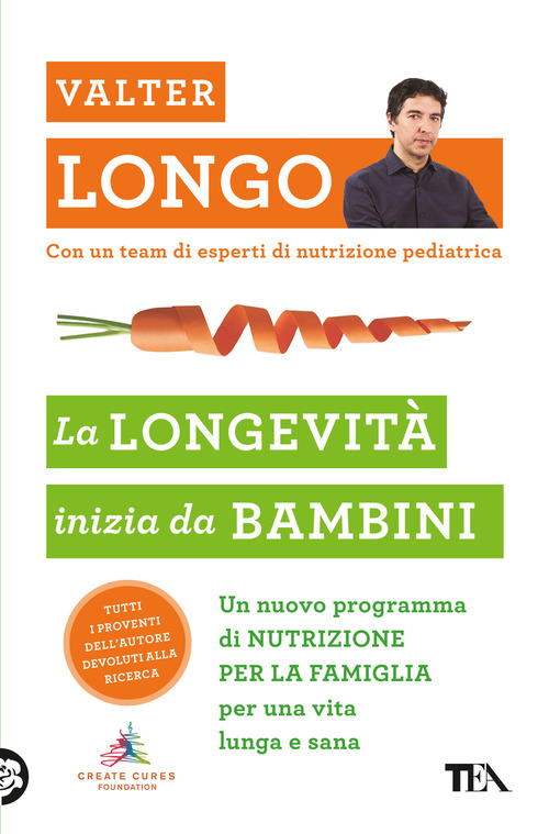 La longevit&agrave; inizia da bambini. Un nuovo programma di nutrizione per la famiglia per una vita lunga e sana