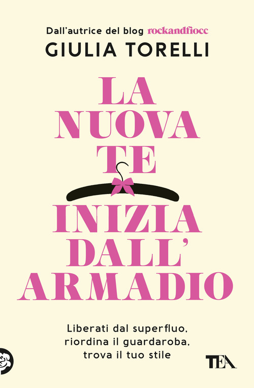La nuova te inizia dall'armadio. Liberati dal superfluo, riordina il guardaroba, trova il tuo stile con il metodo RockandFiocc