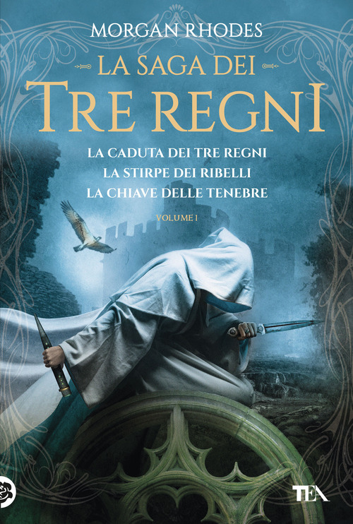 La saga dei tre regni: La caduta dei tre regni-La stirpe dei ribelli-La chiave delle tenebre