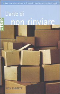 L'arte di non rinviare