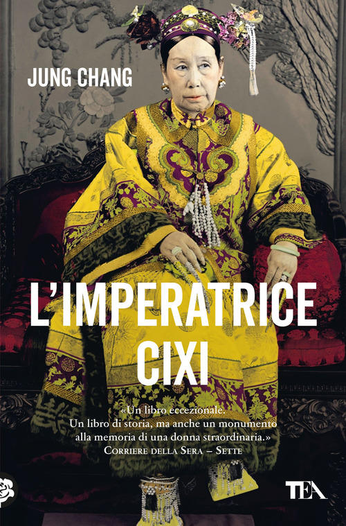 L'imperatrice Cixi. La concubina che accompagn&ograve; la Cina nella modernit&agrave;