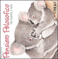 Pensiero pelosofico per mamme e pap&agrave;