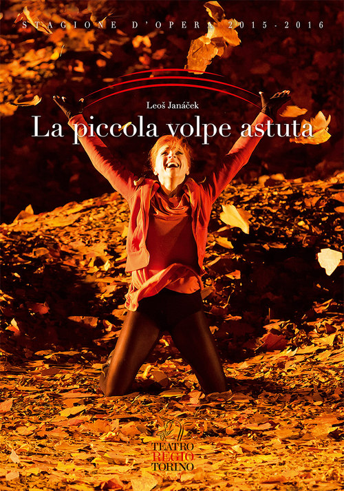 La piccola volpe astuta. Opera in tre atti di Leos Janácek