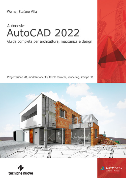 Autodesk&reg; AutoCAD 2022. Guida completa per architettura, meccanica e design
