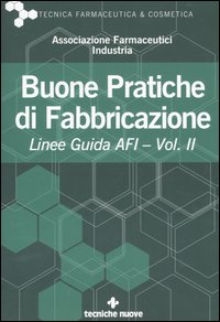 Buone pratiche di fabbricazione. Linee guida AFI