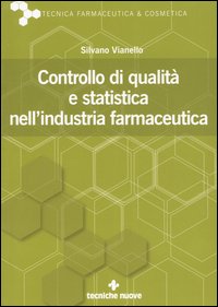 Controllo di qualit&agrave; e statistica nell'industria farmaceutica