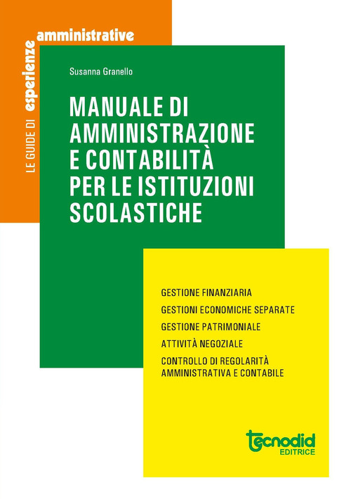 Manuale di amministrazione e contabilit&agrave; per le istituzioni scolastiche