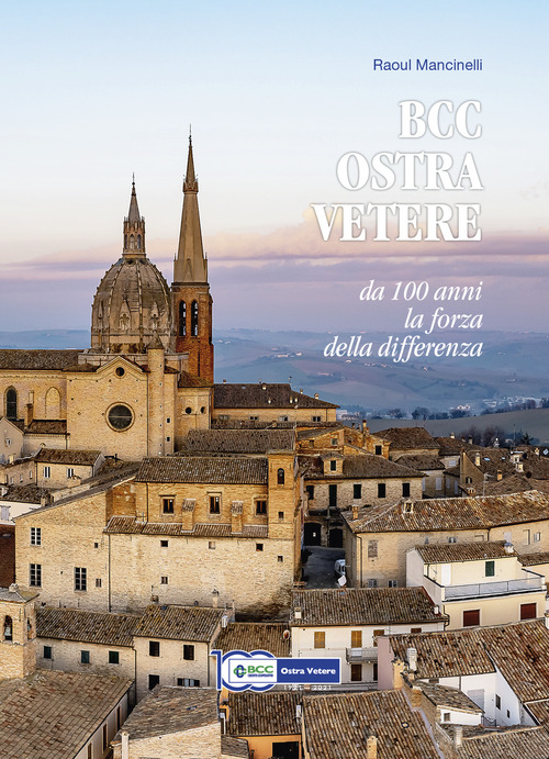 Bcc Ostra Vetere. Da 100 anni la forza della differenza