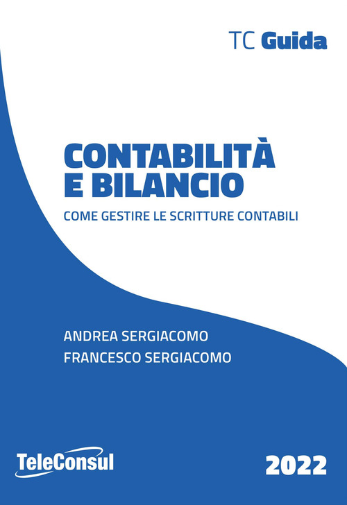 Contabilità e bilancio. Come gestire le scritture contabili