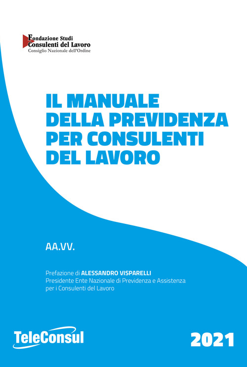 Il manuale della previdenza per consulenti del lavoro