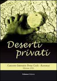 Deserti privati. Concorso letterario &laquo;Porta Coeli&raquo;. Acerenza 2012