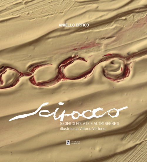 Scirocco. Segni di folate e altri segreti