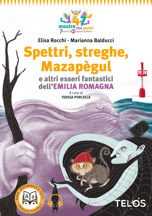 Spettri, streghe, Mazapègul e altri esseri fantastici dell'Emilia Romagna