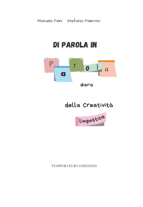 Di parola in parola: diario della creativit&agrave; linguistica