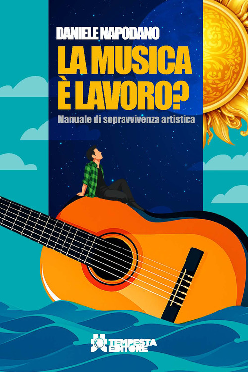 La musica &egrave; lavoro? Manuale di sopravvivenza artistica