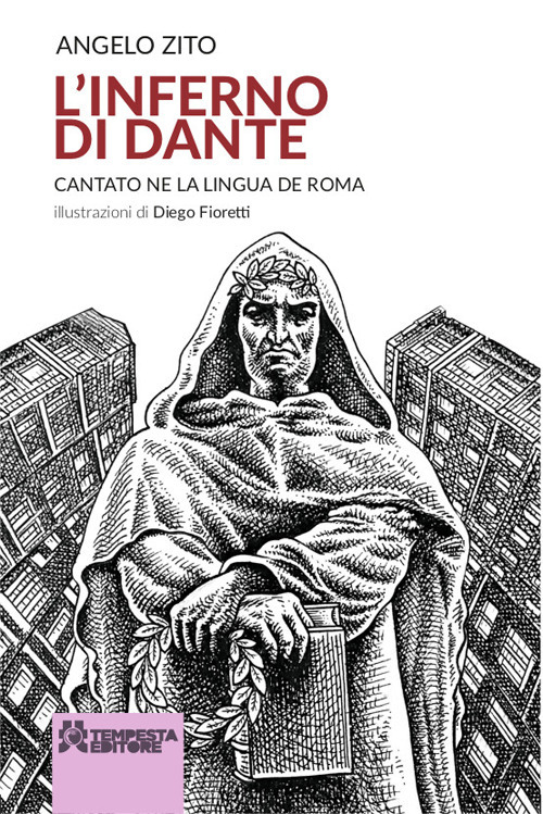 L'Inferno di Dante. Cantato ne la lingua de Roma