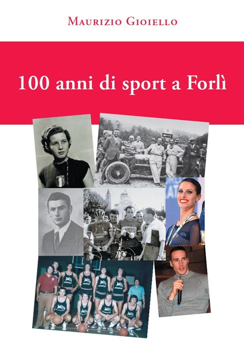 100 anni di sport a Forl&igrave;