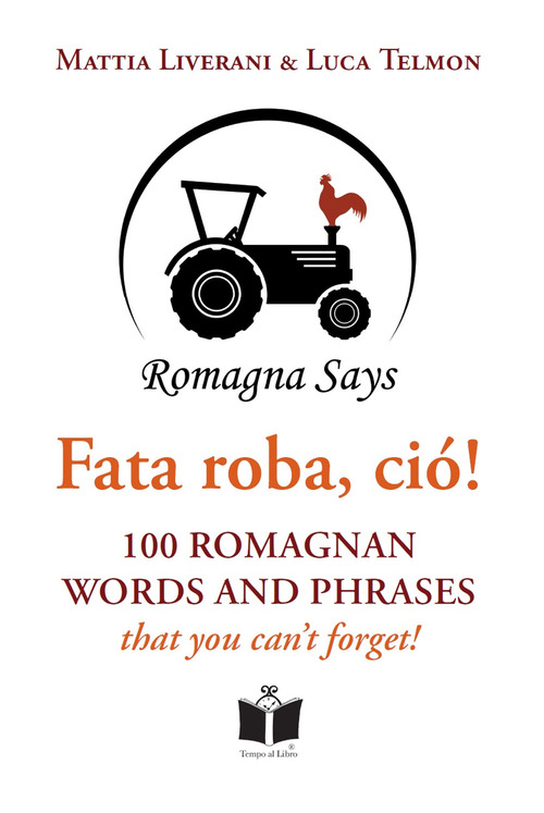Fata roba, ci&ograve;! 100 romagnan words and phrases that you can't forget