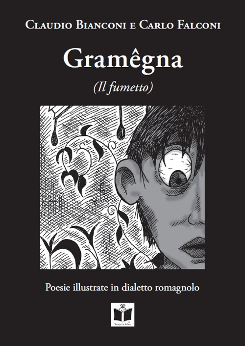 Gram&ecirc;gna (il fumetto). Poesie illustrate in dialetto romagnolo. Ediz. italiana, tedesca, inglese e francese