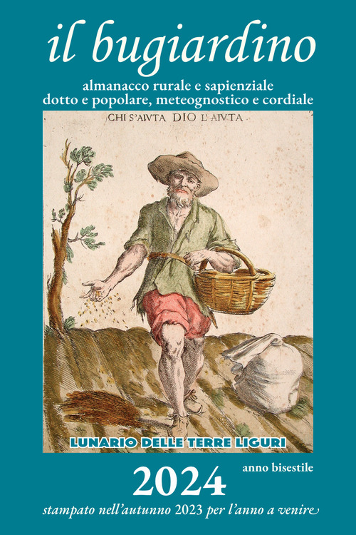 Almanacco rurale detto il miraluna 2024. Lunario dei lavori di orto, bosco e campagna popolare e sapienziale, meteognostico e cordiale