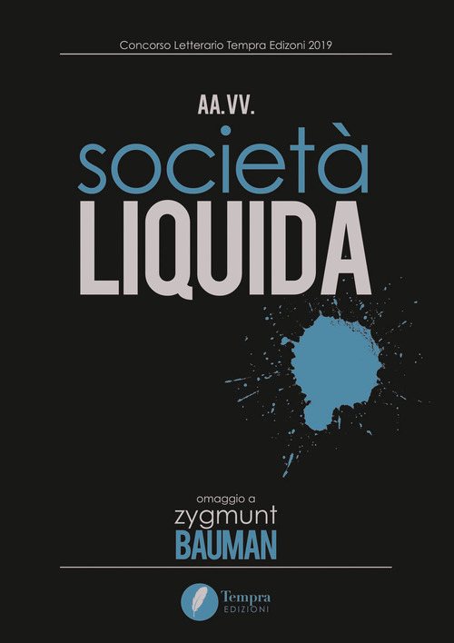 Societ&agrave; liquida. Omaggio a Zygmunt Bauman