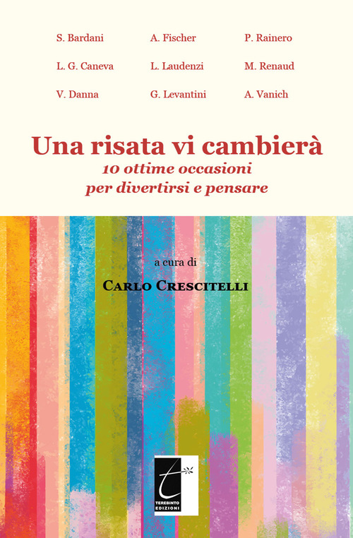 Una risata vi cambier&agrave;. 10 ottime occasioni per divertirsi e pensare