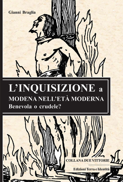 L'Inquisizione a Modena nell'et&agrave; moderna. Benevola o crudele?