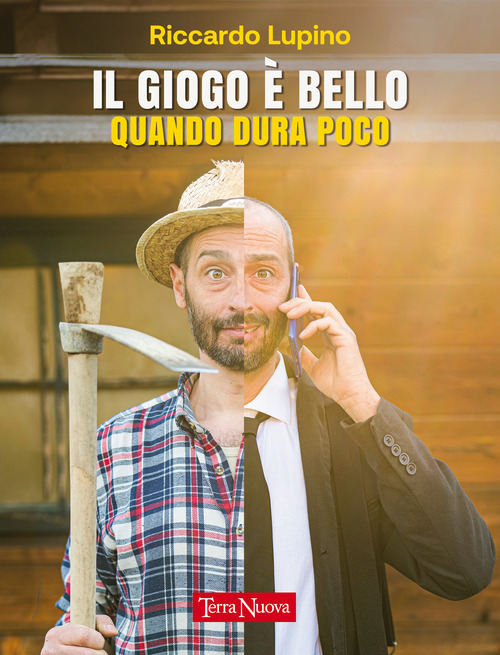Il giogo &egrave; bello quando dura poco