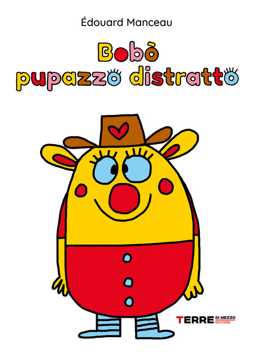 Bob&ograve; pupazzo distratto