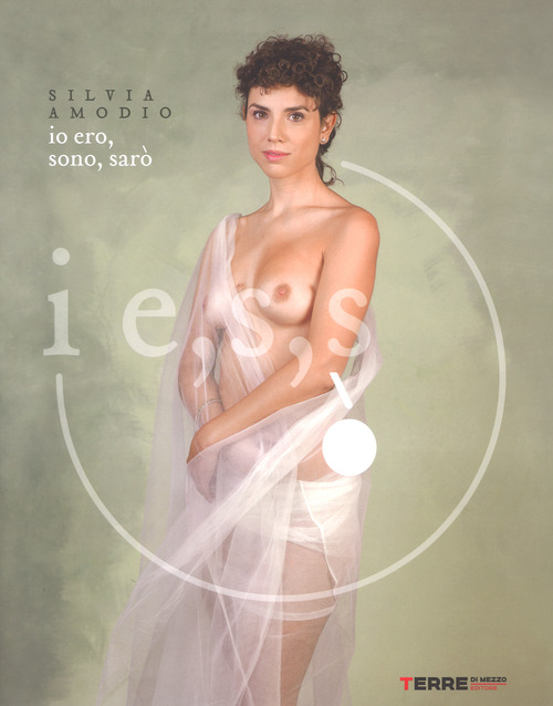 Ie,s,s. Io ero, sono, sar&ograve;