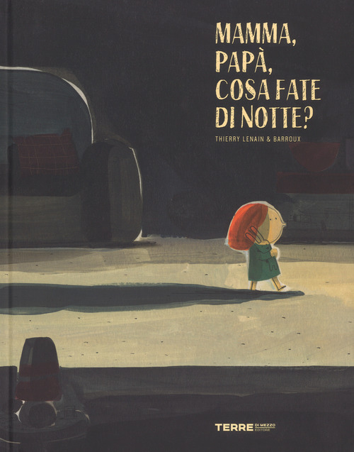 Mamma, papà, cosa fate di notte?