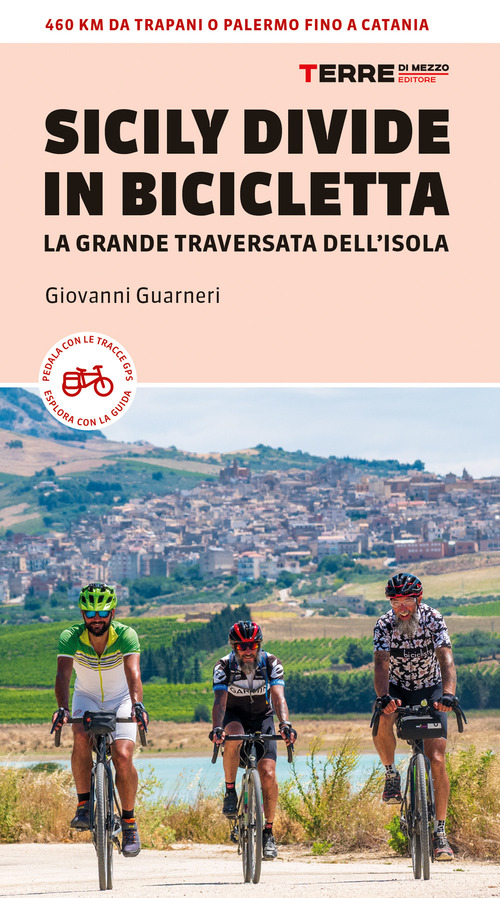 Sicily Divide in bicicletta. La grande traversata dell'isola
