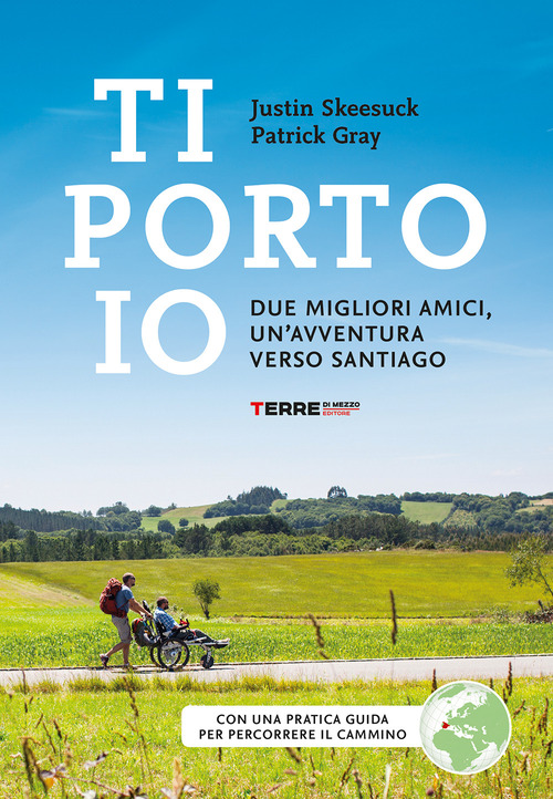 Ti porto io. Due migliori amici, un'avventura verso Santiago