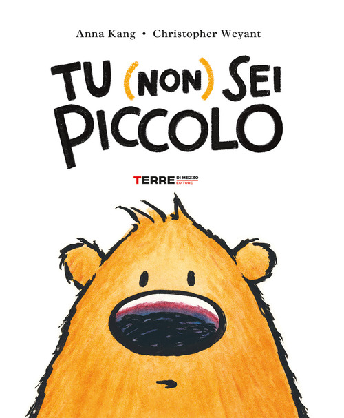 Tu (non) sei piccolo-You are (not) small