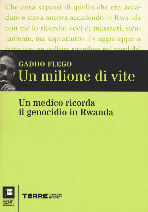 Un milione di vite. Un medico ricorda il genocidio in Rwanda