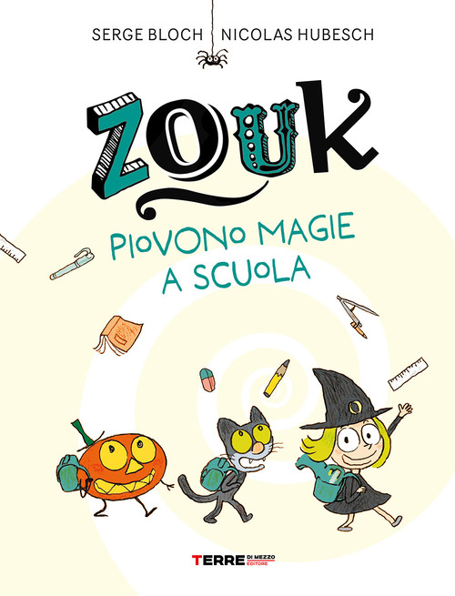 Zouk. Piovono magie a scuola