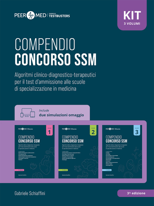 Peer4Med. Scuole di Specializzazione in Medicina. Kit Compendio Concorso SSM. Algoritmi clinico-diagnostico-terapeutici per il test d'ammissione alle scuole di specializzazione in medicina